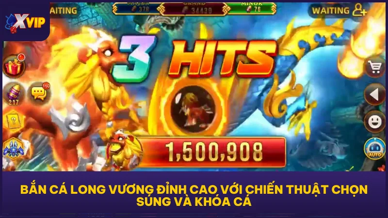 Bắn Cá Long Vương đỉnh cao với chiến thuật chọn súng và khóa cá
