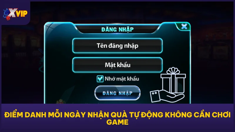 Điểm Danh 7 Ngày Tại XVIP - Nhận Quà Cực Đỉnh Mỗi Ngày 3 Điểm danh mỗi ngày nhận quà tự động không cần chơi game