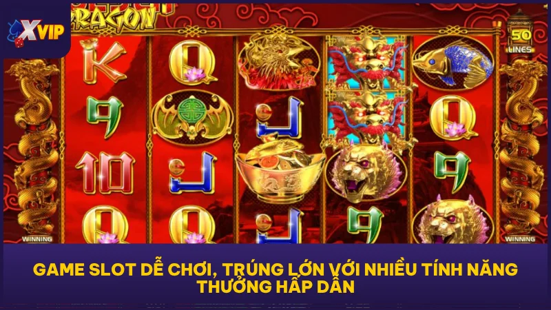 Long Sinh 2 - Slot Game Á Đông Đáng Chơi Nhất Tại XVIP 3 Game slot dễ chơi, trúng lớn với nhiều tính năng thưởng hấp dẫn