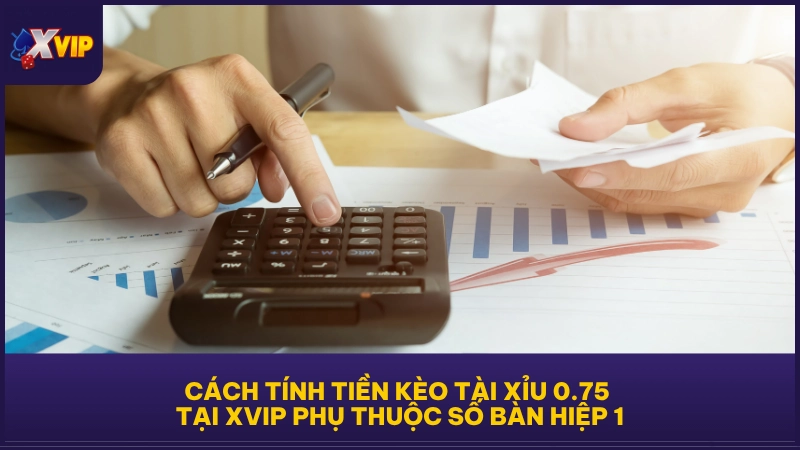 Kèo Tài Xỉu 0.75 - Dự Đoán Bàn Thắng Sinh Lời Tại XVIP 4 Cách tính tiền kèo tài xỉu 0.75 tại XVIP phụ thuộc số bàn hiệp 1