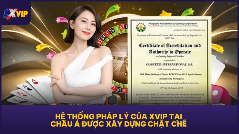 Hệ thống pháp lý của XVIP tại Châu Á được xây dựng chặt chẽ 