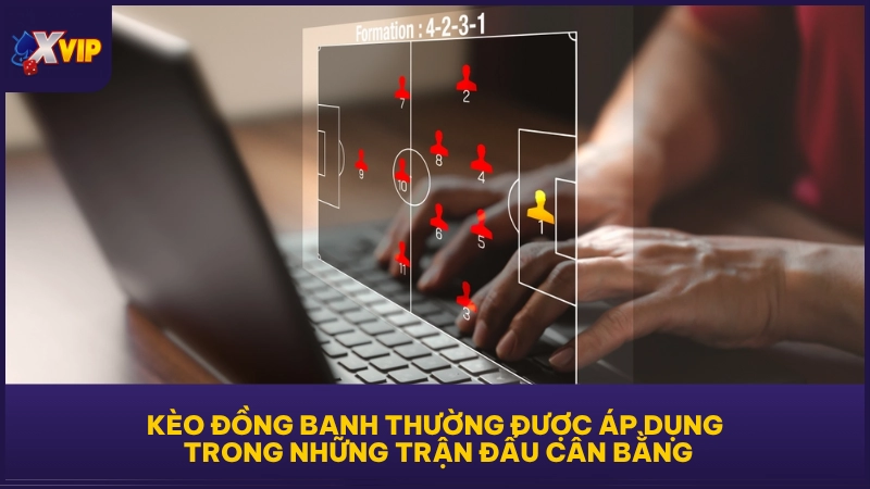 Kèo Chấp Đồng Banh - Cách Đọc Và Tính Tiền Chuẩn Nhất 3 Kèo đồng banh thường được áp dụng trong những trận đấu cân bằng