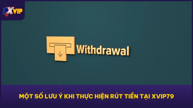 Hướng Dẫn Rút Tiền XVIP79 Nhanh Gọn Về Ví Trong Phút Chốc 5 Người chơi cũng cần hiểu rõ một số nguyên tắc vận hành hệ thống khi rút tiền