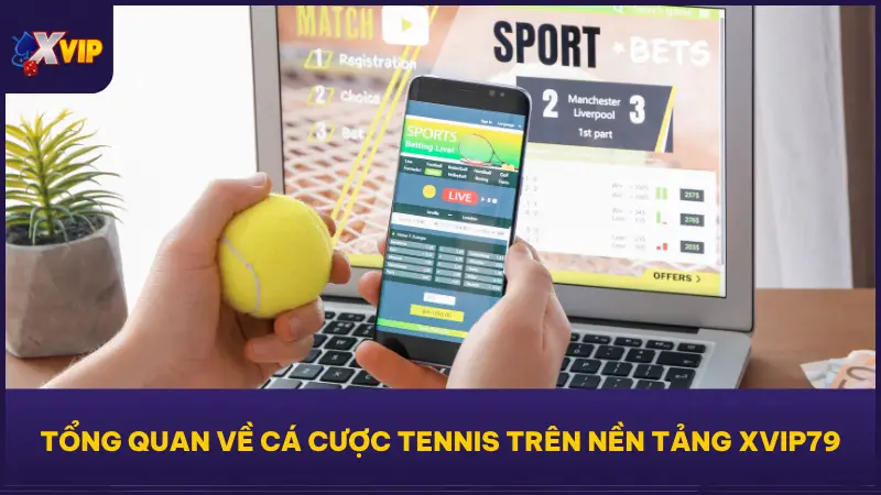 Cá Cược Tennis Tại XVIP79 - Vào Kèo Mỗi Set Ăn Lộc Mỗi Giây 2 Cá cược tennis tại XVIP79 chính là nơi biến đam mê vợt lưới thành lợi nhuận thực tế